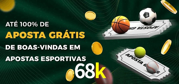 68k Ate 100% de Aposta Gratis